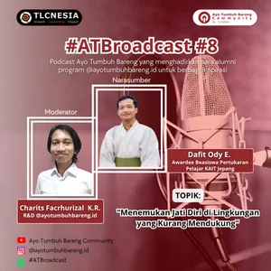 #ATBroadcast #8 - Menemukan Jati Diri di Lingkungan yang Kurang Mendukung