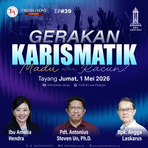 Ep#39 - Gerakan Karismatik - Madu atau Racun?