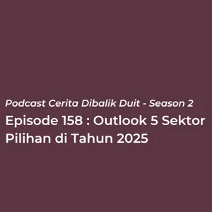 Outlook 5 Sektor Pilihan di Tahun 2025