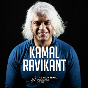 Kamal Ravikant On Why Self-Love Is Everything