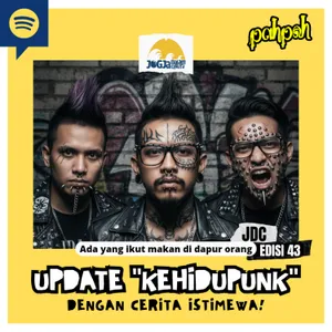 JDC #43 - UPDATE "KEHIDU-PUNK" DENGAN CERITA ISTIMEWA!!!