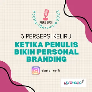 S2 Ep. 81: 3 Persepsi Keliru Ketika Penulis Bikin Personal Branding #30HariBersuara2023