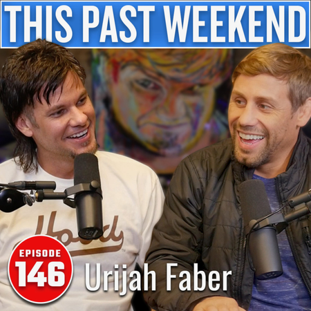 Urijah Faber | This Past Weekend #146