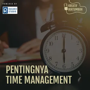 S2 | EPS.25 | Obrolin Aja Dulu bareng Teh Ririn : Pentingnya Time Management