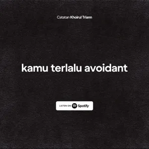 kamu terlalu avoidant