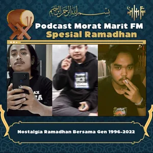 EPS.300 - Nostalgia Ramadhan Bersama Gen 1996-2022