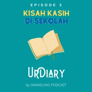UrDiary Eps. 3 - Annisa & Callista 