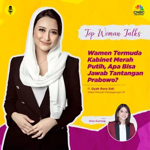 Top Woman Talk: Wamen Termuda Kabinet Merah Putih, Apa Bisa Jawab Tantangan Prabowo?