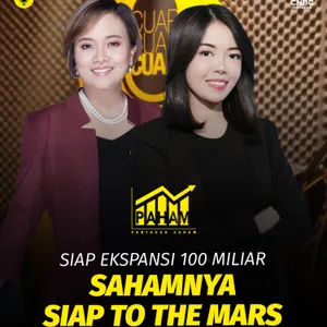 PAHAM: Siap Ekspansi 100 Miliar, Sahamnya Siap To The Mars
