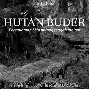 HUTAN BUNDER!! - Podcast Bagi Horror