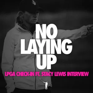 892 - LPGA: Reactions to Solheim Picks and Stacy Lewis Interview