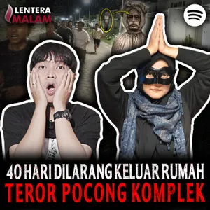 DITEROR POCONG 40 HARI.! WARGA DILARANG KELUAR RUMAH MALAM HARI