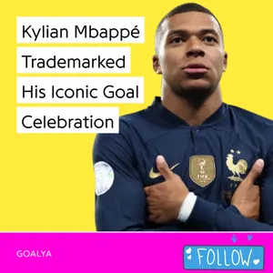 Kylian Mbappé Trademarked His Iconic Goal Celebration The Power of a Pose