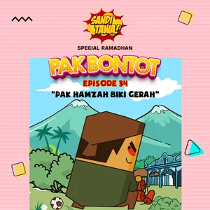 Pak Bontot Eps. 34 - Pak Hamzah Bikin Gerah