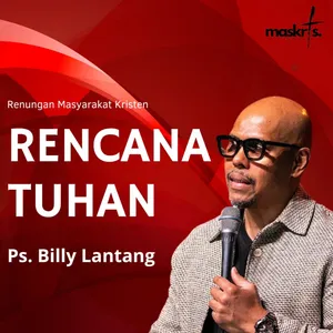 Ps Billy lantang - Rencana Allah Mendahului Kita - Renungan Masyarakat Kristen