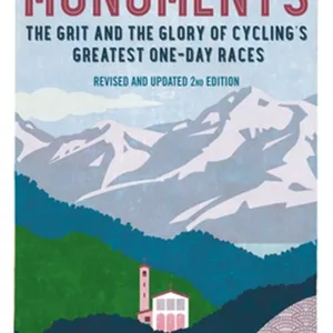 Download [ePub]] The Monuments: The Grit and the Glory of Cycling's Greatest One-Day Races #download