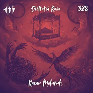 EPS.328 - DISTRAKSI RASA - Racau Meluruh...