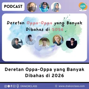 Deretan Oppa-Oppa yang Banyak Dibahas di 2026
