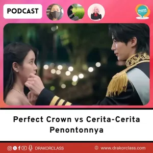 Perfect Crown vs Cerita-Cerita Penontonnya