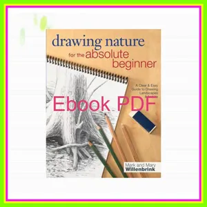 [Read & Download] [PDF] Drawing Nature for the Absolute Beginner A Clear &amp; Easy Guide to Drawing Landscapes &amp; Nature (Art for the Absolute Beginner) [PDF EPuB AudioBook Ebook] By Mark Willenbrink