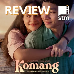 Eps 134 - Review KOMANG - Romansa Banyak Rasa