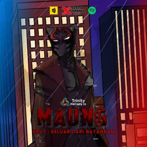 #MAUNG S1E07 Keluar dari bayangan