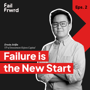 Erwin Arifin: Failure is the New Start