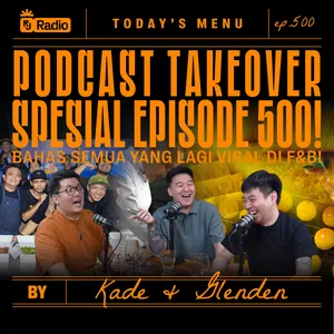 #500 KITA BAHAS SEMUA YANG LAGI VIRAL DI SINI! PODCAST TAKEOVER BY KADE & GLENDEN | RAY JANSON RADIO