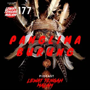 Episode 177 PANGLIMA BURUNG