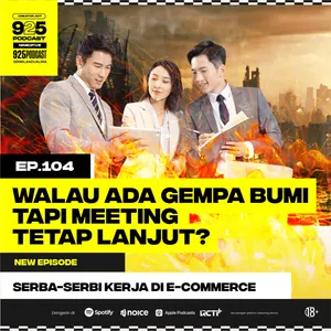 Ep.104 WALAU ADA GEMPA BUMI TAPI MEETING TETAP LANJUT?