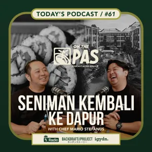 OTP #61 'SENIMAN KEMBALI KE DAPUR!' WITH MARIO STEFANUS | ONTHEPAS