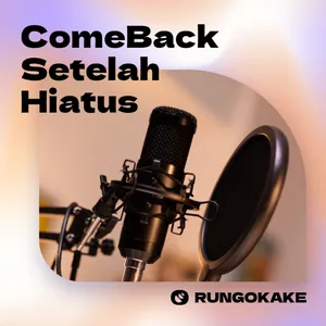 S2E0 - ComeBack Setelah Hiatus