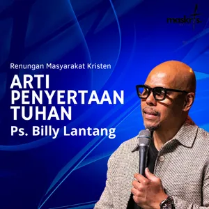 PS Billy Lantang - Arti penyertaan Tuhan - Renungan Masyarakat Kristen