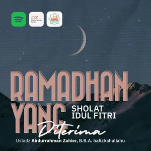 [SHOLAT IDUL FITRI] Ramadhan yang Diterima