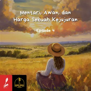 Eps. 485 Audio Drama: Mentari, Awan, dan Harga Sebuah Kejujuran (04. Putus Sebelum Menyatu) - S05E37