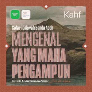 [SAFARI ACEH] Mengenal yang Maha Pengampun