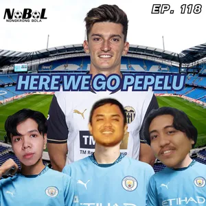 Eps. 118 Here We Go Pepelu
