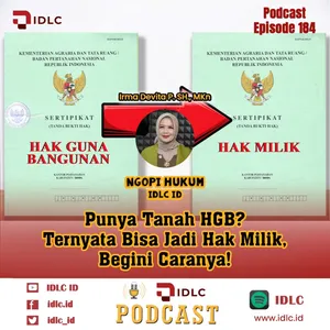 EPS 184: "Punya Tanah HGB? Ternyata Bisa Jadi Hak Milik, Begini Caranya!"