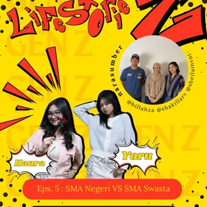 LifestorieZ | Eps.5 : SMA Swasta VS SMA Negeri