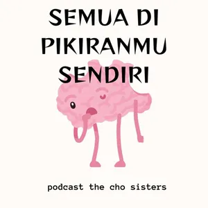 Semua di Pikiranmu Sendiri