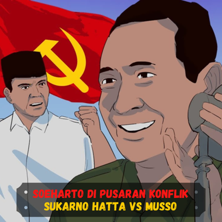 Soeharto di pusaran konflik Sukarno Hatta VS Musso (Pemberontakan PKI 1948 - Sejarah Seru)