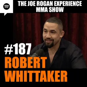 JRE MMA Show #187 with Robert Whittaker