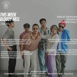 THIS WEEK, BLOODY HELL: DEKAT DENGAN MALIQ & D'ESSENTIALS