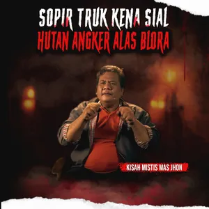 KESAKSIAN SOPIR TRUK GANDENG MASUK KAMPUNG GHAIB SILUMAN MONYET "HUTAN ANGKER ALAS BLORA" (EPS 564)