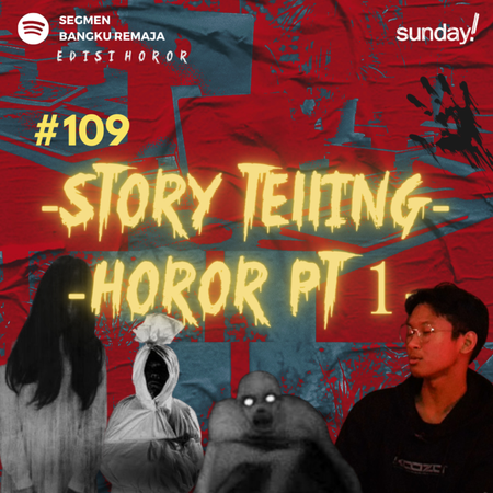 Podcast Bangku Remaja #109: Horror Storytelling Feat. Salas (Part 1)