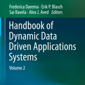 downloaden Handbook of Dynamic Data Driven Applications Systems: Volume 2 #download