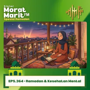 EPS.364 - Ramadan & Kesehatan Mental