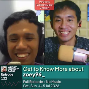 (ID/EN) #WMR Ep 122: Get to Know More about @zoey96_ โข #WeeklyMidnightRadio