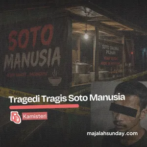 Kamisteri || Tragedi Tragis Soto Manusia