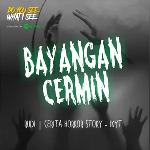 Bayangan Cermin | #734